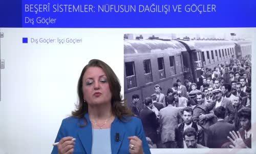 EBA COĞRAFYA LİSE - BEŞERİ SİSTEMLER;NÜFUSUN DAĞILIŞI VE GÖÇLER - DIŞ GÖÇLER