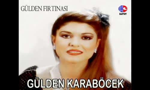 Gülden Karaböcek - Küstüm Sana Dünya 