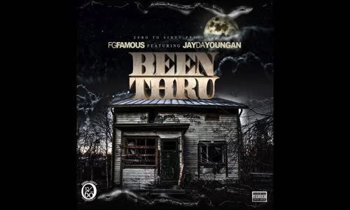 Fg Famous Ft. Jayda Youngan - Been Thru