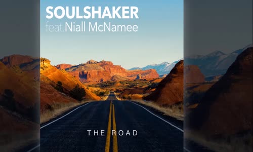 Soulshaker Ft. Niall Mcnamee - The Road (Mornay Re-Edit)