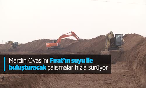 Mardin Ovası Suyla Buluşacak Üretim Katlanacak