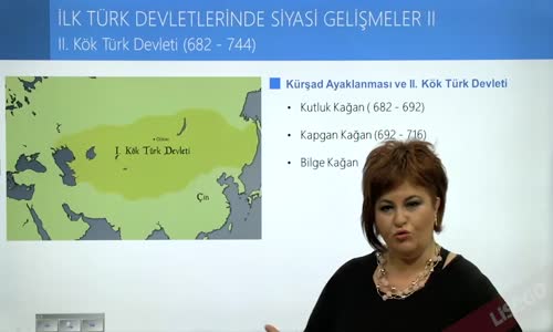 EBA TARİH LİSE İLK TÜRK DEVLETLERİ - II. KÖK TÜRK DEVLETİ (682-744)