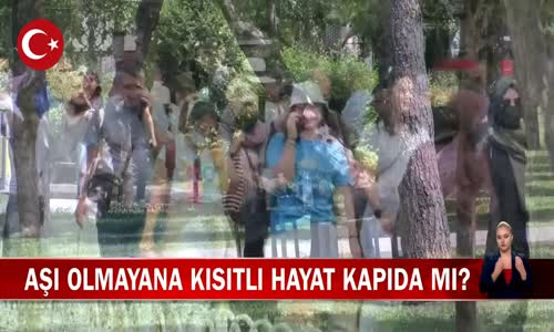 Türkiye'de Koronavirüs Aşısı Olmayanlara Kısıtlama Gelecek mi- İşte Detaylar