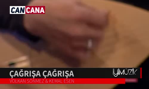 Volkan Sönmez & Kemal Esen  Çağrışa Çağrışa 