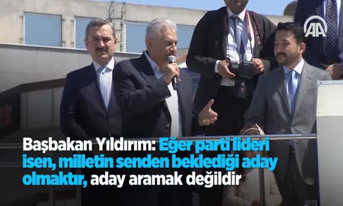 Başbakan Yıldırım'dan Kılıçdaroğlu'na Adaylık Çağrısı