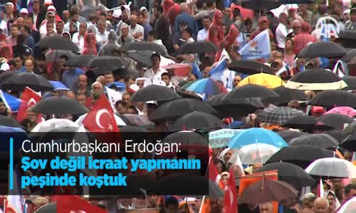 Cumhurbaşkanı Erdoğan: Şov Değil İcraat Yapmanın Peşinde Koştuk