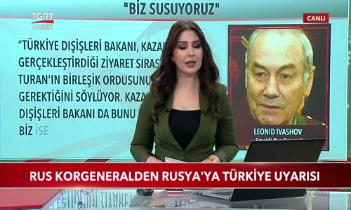 Rus Korgeneralden Rusya'ya Türkiye Uyarısı 