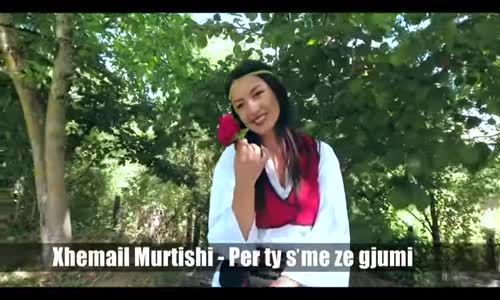 Xhemail Murtishi - Per Ty Sme Ze Gjumi