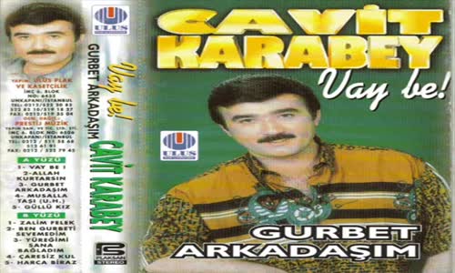 Cavi̇t Karabey - Gurbet Arkadaşım