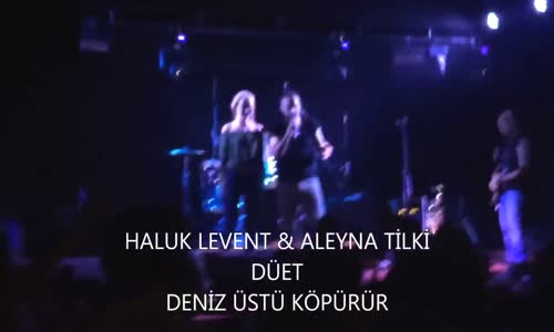 Aleyna Tilki Ft. Haluk Levent - Deniz Üstü Köpürür