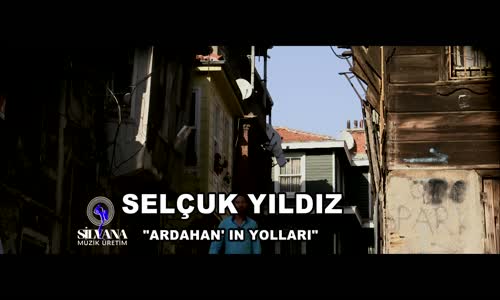 Selçuk Yıldız  Ardahan'ın Yolları 