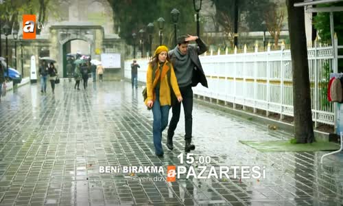 Beni Bırakma 1. Bölüm Fragmanı