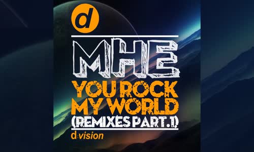 Mhe - You Rock My World (Remixes Part 1)