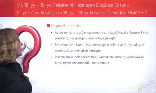 EBA FELSEFE LİSE MS 18.YY-MS 19.YY FELSEFESİ - 15.YY 17.YY FELSEFESİNİN 18.YY 19.YY FELSEFESİ ÜZERİNDEKİ ETKİLERİ 2