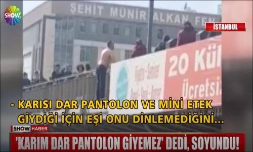 Eşi Dar Pantolon Giydi Diye İntihar Etmek İsteyen Adam