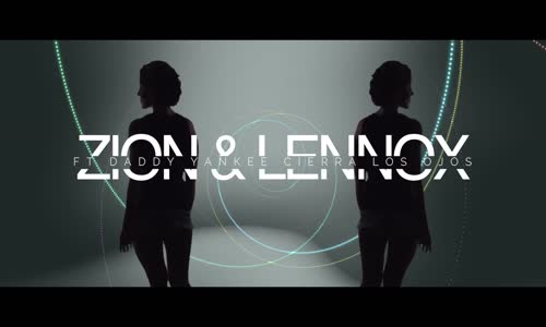 Zion & Lennox  Cierra Los Ojos Ft. Daddy Yankee