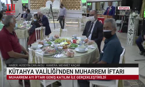 KÜTAHYA VALİLİĞİ’NDEN MUAHARREM İFTARI