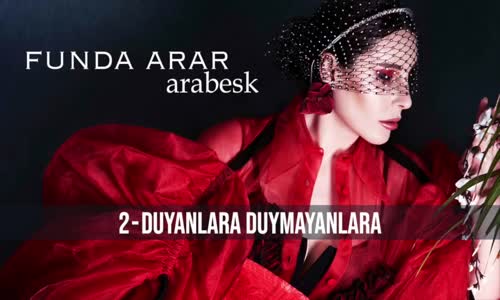 Funda Arar - Duyanlara Duymayanlara