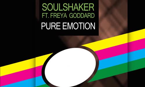 Soulshaker Ft. Freya Goddard - Pure Emotion 