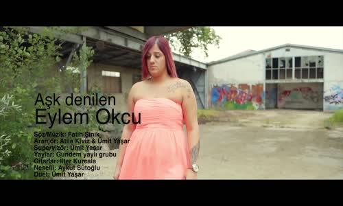 Eylem Okçu Feat Ümit Yaşar - Aşk Denilen