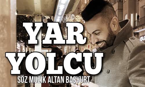 Erkan Acar-Yar Yolcu 