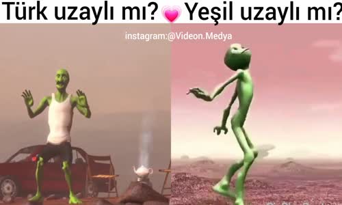 Yeşil Uzaylı Mı Türk Uzaylı Mı