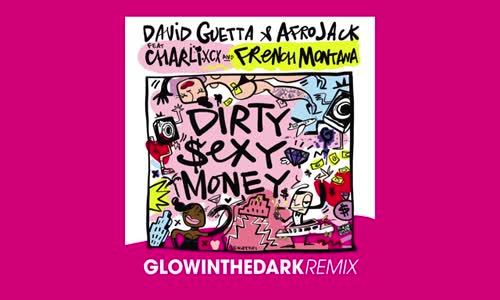 David Guetta & Afrojack Ft Charli Xcx & French Montana - Dirty Sexy Money  Remix