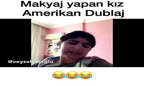 Makyaj Yapan Kız-Amerikan Dubla