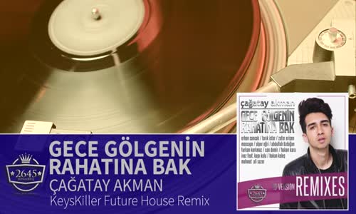 Gece Gölgenin Rahatına Bak - Çağatay Akman KeysKiller Future House Remix