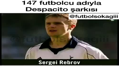 147 Futbolcu Adıyla Despacito Şarkısı