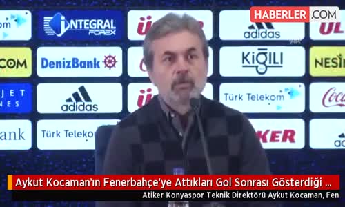 Aykut Kocaman'ın Fenerbahçe'ye Attıkları Gol Sonrası Gösterdiği Tepki Gündeme Oturdu