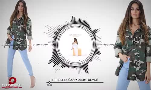 Elif Buse Doğan - Demmi Demmi