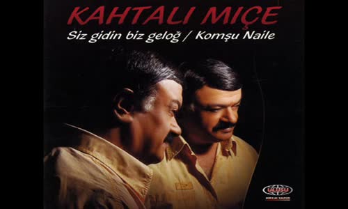 Kahtalı Mıçe 2008  Biz Gelog 