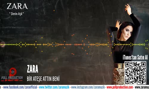 Zara - Bir Ateşe Attın Beni