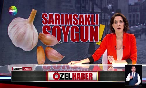 Sarımsaklı soygun!