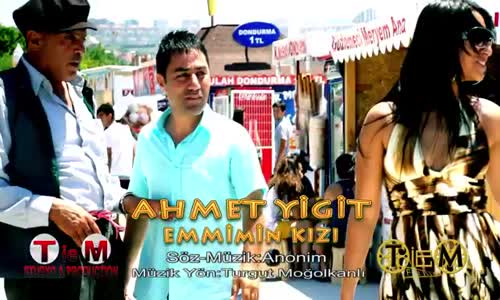 Ahmet Yiğit - Emmimin Kızı