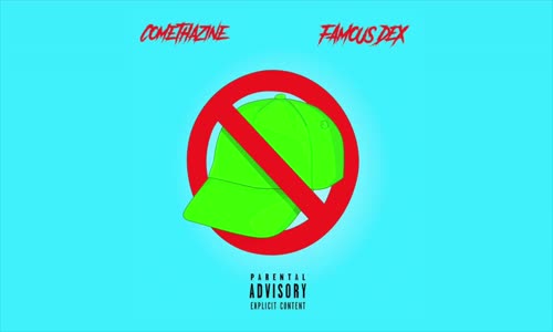 Comethazine Ft. Famous Dex 'Boy Don't Cap'