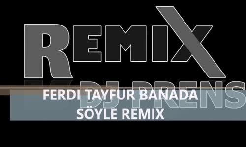  Ferdi Tayfur - Banada Söyle (Remix)