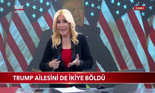 Trump Ailesini de İkiye Böldü 