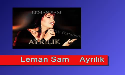 Leman Sam Ayrılık