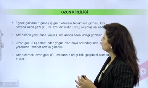 EBA BİYOLOJİ LİSE - EKOLOJİ VE GÜNCEL ÇEVRE SORUNLARI - HAVA, BESİN VE RADYASYON KİRLİLİĞİ - OZON KİRLİLİĞİ, OZON TABAKASINDAKİ İNCELMENİN ETKİLERİ