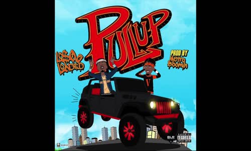 Loso Loaded 'Pull Up' (Prod. By Metro Boomin)