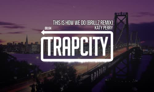 Katy Perry This Is How We Do (Brillz Remix) 