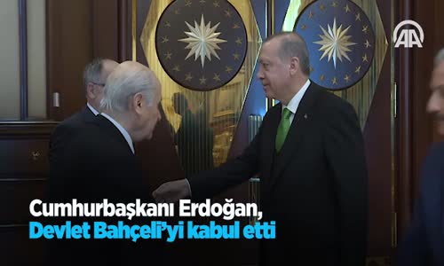 Cumhurbaşkanı Erdoğan Devlet Bahçeli'yi Kabul Etti