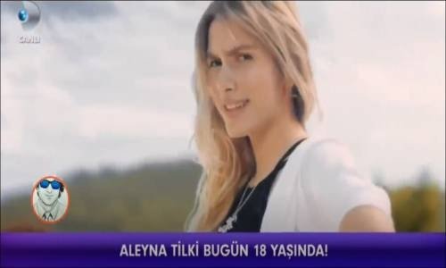 Herkes O'nu Konuşuyor Aleyna Tilki 18 Yaşına Girdi