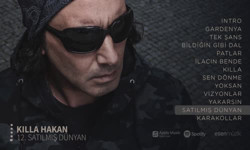 Killa Hakan - Satılmış Dünyan