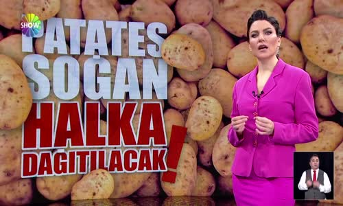 Patates soğan halka dağıtılacak!