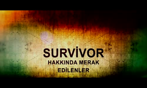 Survivor Hakkında Merak Edilenler!!(Ağda-Tuvalet-Yiyecek)