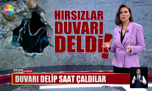 Duvarı delip saat çaldılar 