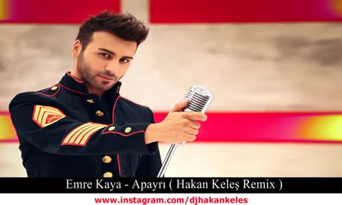 Emre Kaya  Apayrı  Hakan Keleş Remix